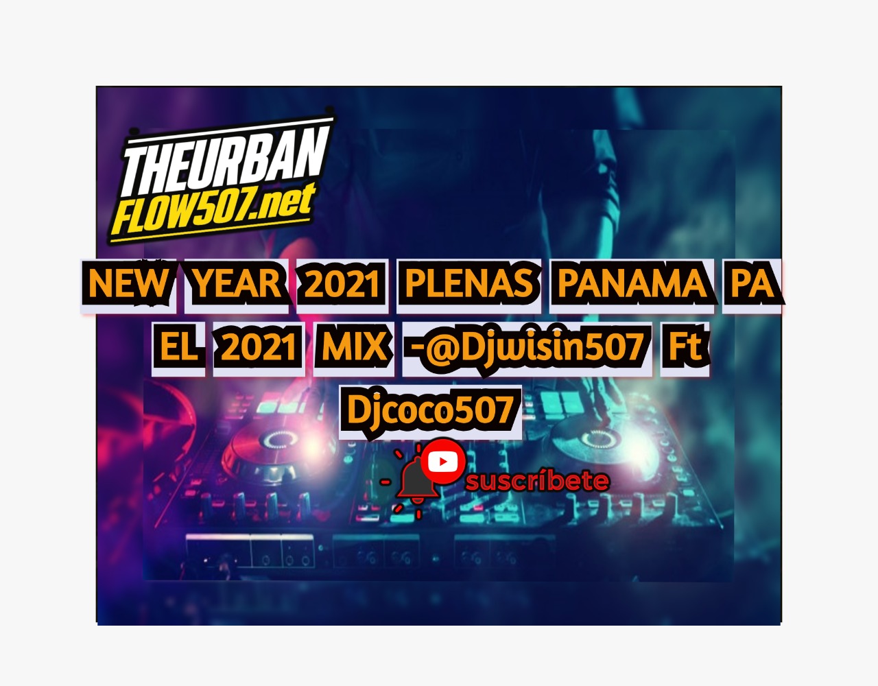NEW YEAR 2021 PLENAS PANAMA PA EL 2021 MIX -@Djwisin507 Ft Djcoco507